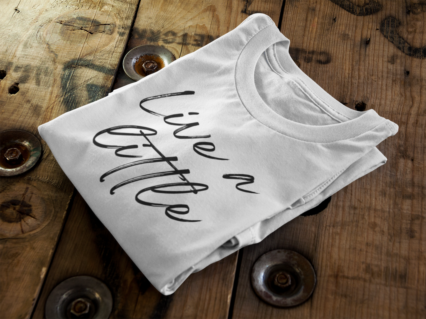 Live a little | T-shirt