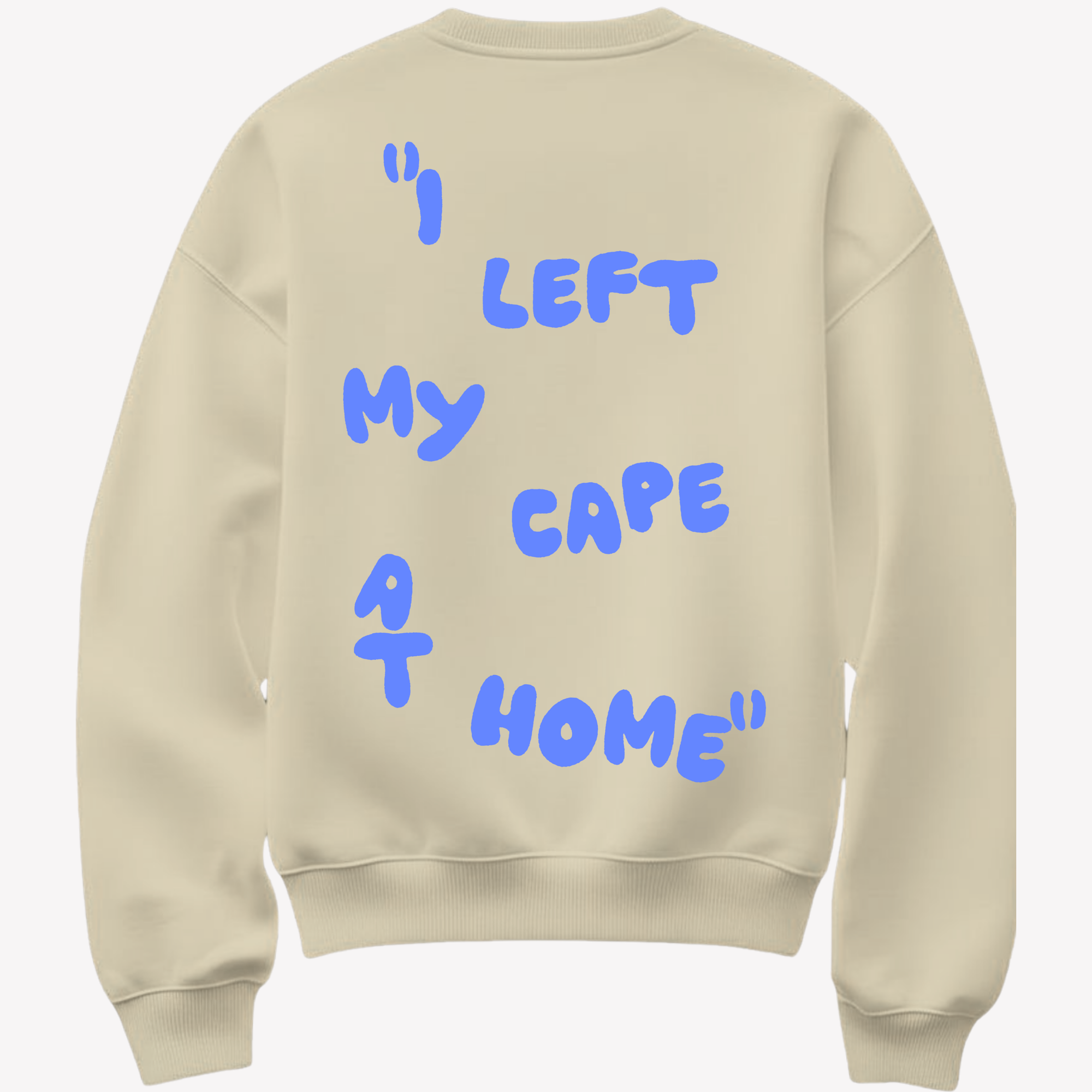 " I left my cape at home " | Sweater