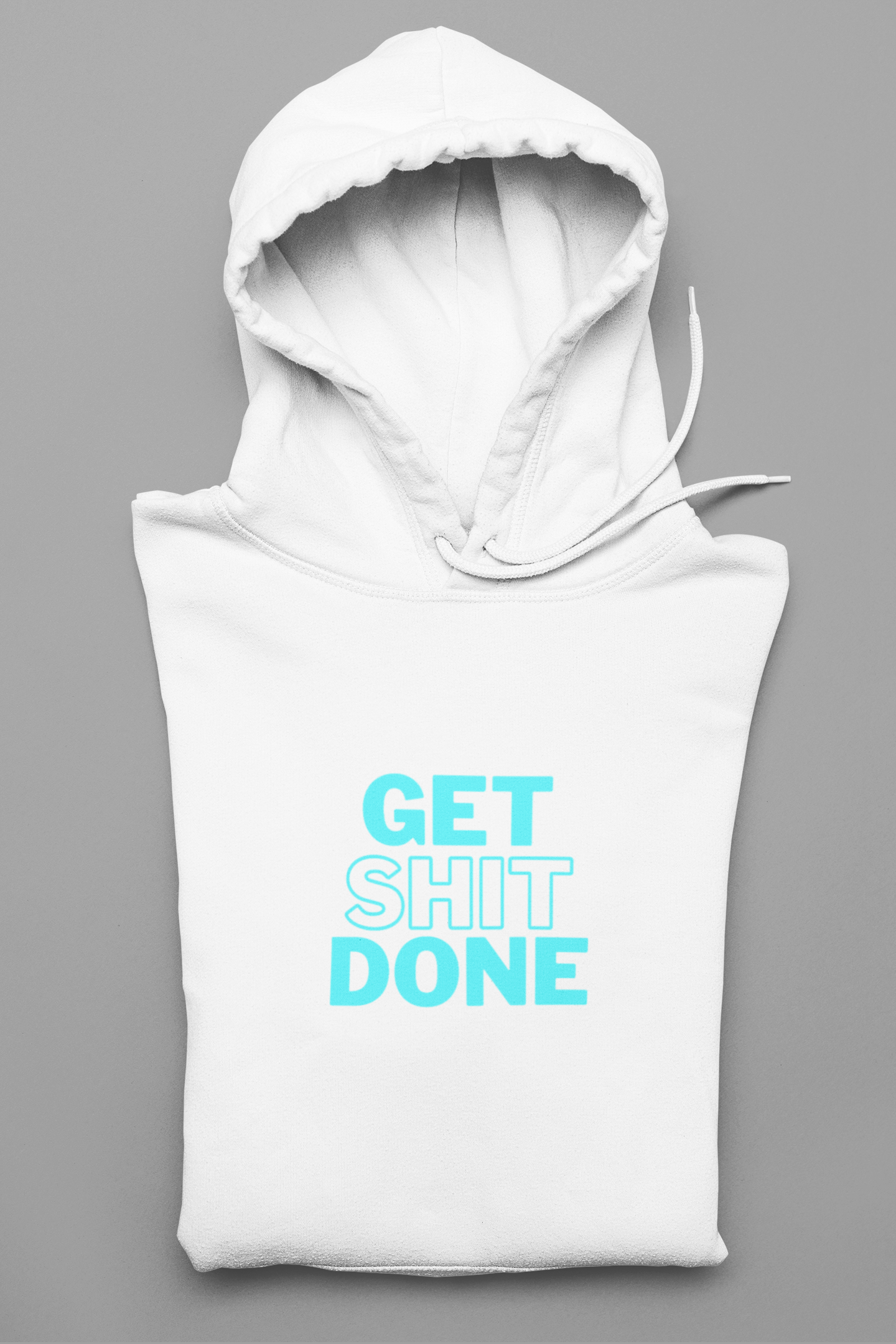Get Shit Done | Hoodie