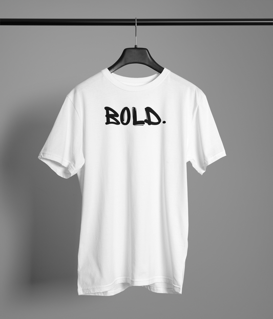 Bold. | T-shirt